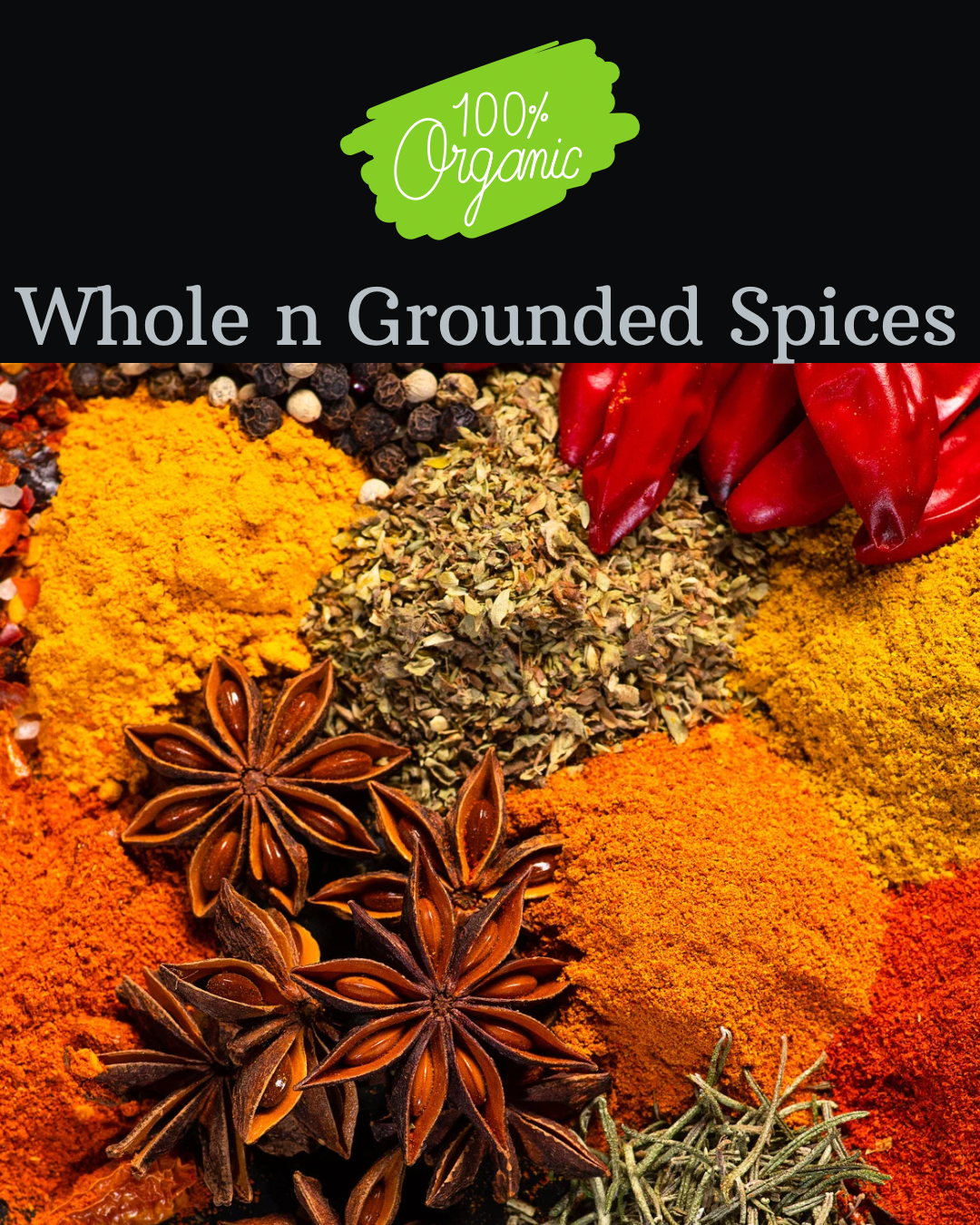 Whole and Grounded Spices